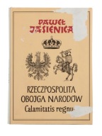 Rzeczpospolita Obojga Narodów Paweł Jasienica