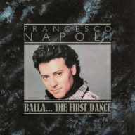 FRANCESCO NAPOLI - Balla... The First Dance (album CD)