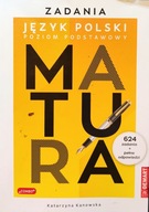 Matura, Język polski. Poziom podstawowy. Zadania - Katarzyna Kanowska