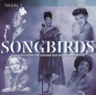 Songbirds - Volume 2 - 18 Tracks From The Golden Age Of Jazz And Blues - CD