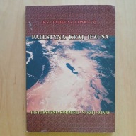 Loska - Palestyna kraj Jezusa - Historyczne korzenie naszej wiary