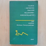 Romanowski - Teoria i metodyka ćwiczeń relaksowo - koncentrujących