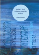 Kupidyn z Rataj czyli gwarą poznańską o miłości Waldemar Wierzba