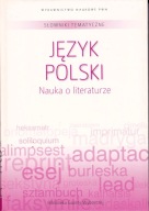 Słowniki tematyczne 1. Język polski. Nauka o literaturze Sławomir Żurawski