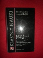 Albert Einstein Leopold Infeld Ewolucja fizyki Rozwój poglądów od najdawnie