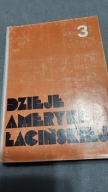 Dzieje Ameryki Łacińskiej tom III 1930-1975/1980