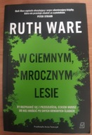 W ciemnym mrocznym lesie Ruth Ware