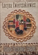 Jedyne praktyczne przepisy Lucyna Ćwierczakiewicz