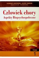 Człowiek Chory Aspekty Biopsychospołeczne Tom 1