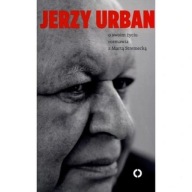 Jerzy Urban o swoim życiu rozmawia z Martą Stremecką biografia ksiazka