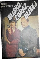 Blisko, coraz bliżej Albin Siekierski tom I i II
