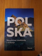 Polska wyjątkowe weekendy i wakacje