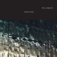 Phill Niblock - Touch Five CD