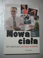 Mowa ciała Jak ważne jest pierwsze wrażenie. Huber