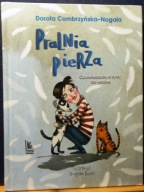 PraLNIa pieRZA (opowiadanie o tym, co ważne), Dorota COMBRZYŃSKA-NOGALA