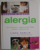 ALERGIA Jak zrozumieć, rozpoznawać, leczyć alergie i nietoler. LINDA GAMLIN