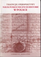 Tradycje i perspektywy nauk pomocniczych w Polsce ; jak nowa