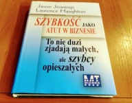 Szybkość jako atut w biznesie to nie duzi zjadają małych, ale szybcy opiesz