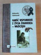 Garść wspomnień z życia żołnierza włóczęgi Aleksander Chełstowski