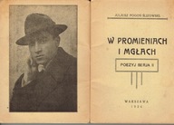 Juliusz POGOŃ-SLIZOWSKI W PROMIENIACH I MGŁACH