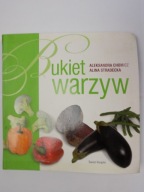 Bukiet warzyw Aleksandra Chomicz, Alina Stradecka
