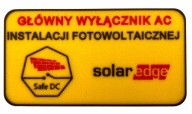 Tabliczka GŁÓWNY WYŁĄCZNIK AC INSTALACJI FOTOWOLTAICZNEJ SolarEdge Safe DC