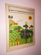 KIEDY I TY ZOSTANIESZ FOTOGRAFEM - Ryszard Kreyser