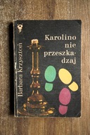 Karolino nie przeszkadzaj. Kryminał.