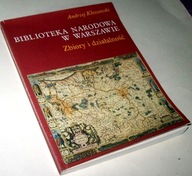 Biblioteka Narodowa w Warszawie : zbiory i działalność Kłossowski Andrzej