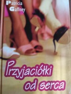 Przyjaciółki od serca Patricia Gaffney