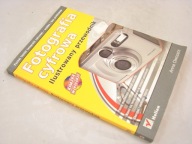 FOTOGRAFIA CYFROWA - ILUSTROWANY PRZEWODNIK