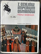 KSIĄŻKA - Z Dziejów Imperium Osmanów - Franz Babinger