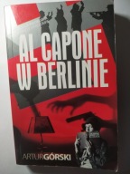 Al Capone w Berlinie Artur Górski