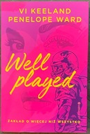 Well played. Zakład o więcej niż wszystko - Penelope Ward, Vi Keeland