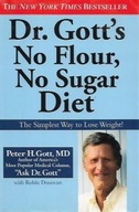 DR. GOTT's No FLOUR, No SUGAR DIET Peter H.GOTT MD, Robin DONOVAN