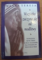 Wszystko zaczyna się od modlitwy Matka Teresa