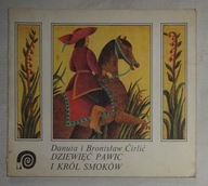 D. i B. ĆIRLIĆ - DZIEWIĘĆ PAWIC I KRÓL SMOKÓW