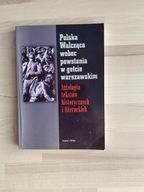 Polska Walcząca wobec powstania w getcie Warszawskim.Antologia tekstów