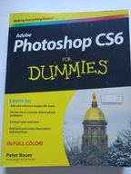 Adobe Photoshop CS6 for Dummies Peter Bauer