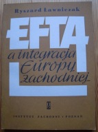 Ławniczak EFTA A INTEGRACJA EUROPY historia Norwegia Islandia Szwajcaria