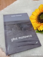Głos manowca Antoni Ciszewski tomik poezji