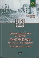 Obywatele polscy w obozie NKWD MWD ZSRR nr 178-454 w Riazaniu ; jak nowa