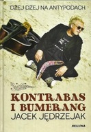 KONTRABAS i BUMERANG DŻEJ DŻEJ na ANTYPODACH Jacek JĘDRZEJAK