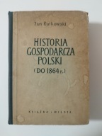 Jan Rutkowski Historia gospodarcza Polski (do 1864 r.) 1953