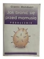 Jak bronić się przed mamusią Monduzzi