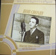 Bob Crosby – Big Band Bounce & Boogie