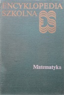 Encyklopedia Szkolna Matematyka.