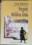 Przygody Meliklesa Greka Witold Makowiecki