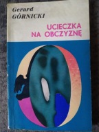 Ucieczka na obczyznę Gerard Górnicki 1975