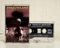 Kaseta SHADOWLAND - Through The Looking Glass (wydanie Metal Mind) (2)